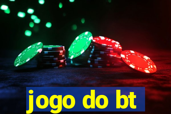 jogo do bt